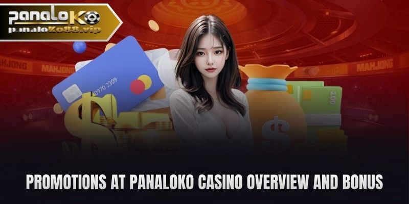 promotions at panaloko casino overview and bonus programs