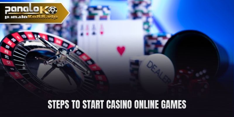 steps to start casino online games